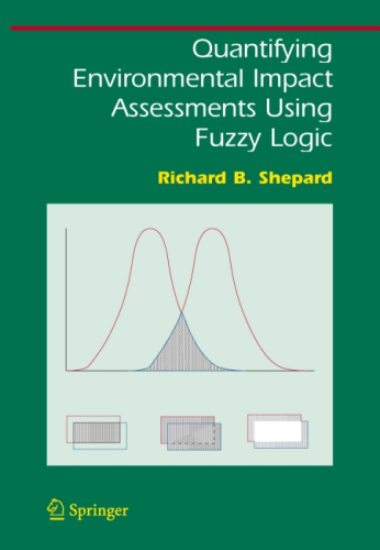 cover of *Quantifying Environmental Impact Assessments Using Fuzzy Logic*, by Dr. Richard B. Shepard